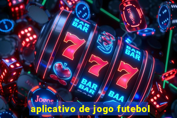 aplicativo de jogo futebol